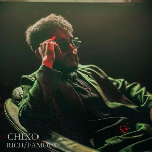 Listen to Rich/Famous (Explicit) song with lyrics from Chixo