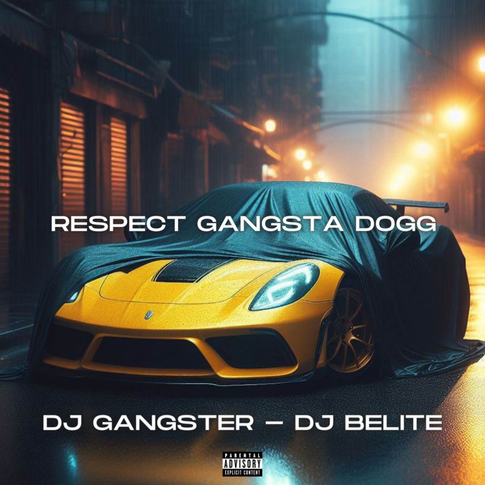 Respect Gangsta Dogg (Explicit)