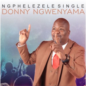 Album Ngphelezele from Donny Ngwenyama