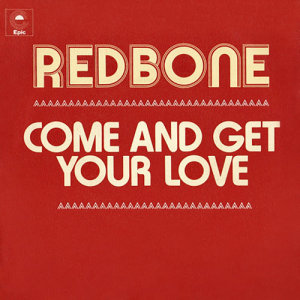 ดาวน์โหลดและฟังเพลง Come and Get Your Love (Single Version) พร้อมเนื้อเพลงจาก Redbone