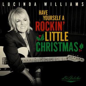 Album Have Yourself a Rockin' Little Christmas from Lucinda Williams