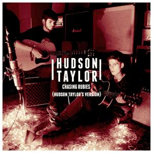 ดาวน์โหลดและฟังเพลง Chasing Rubies (Hudson Taylor's Version) พร้อมเนื้อเพลงจาก Hudson Taylor