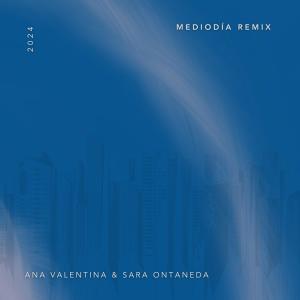 的專輯Mediodía (Ana Valentina Remix)