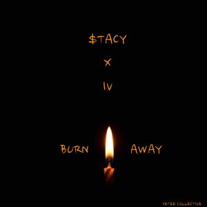 Album Burn Away (feat. I.V) (Explicit) oleh I.V