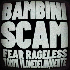 Album BAMBINI SCAM (Explicit) from fear