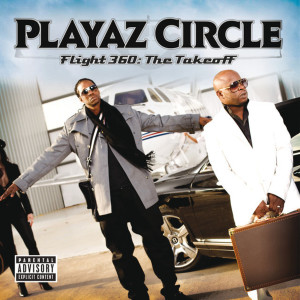 Album Flight 360: The Takeoff (Explicit) from Playaz Circle