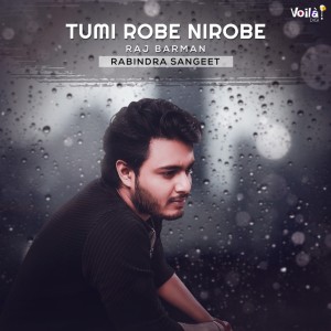 Dengarkan Tumi Robe Nirobe lagu dari Raj Barman dengan lirik