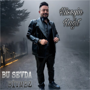 Listen to Bu Sevda Bitmez song with lyrics from Hüseyin Kağıt
