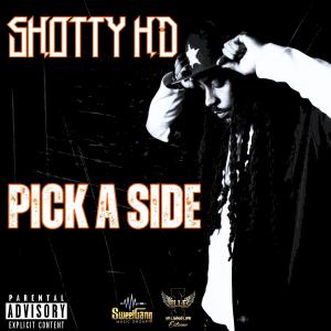 收聽Shotty的Pick A Side (feat. RSK Beats)歌詞歌曲