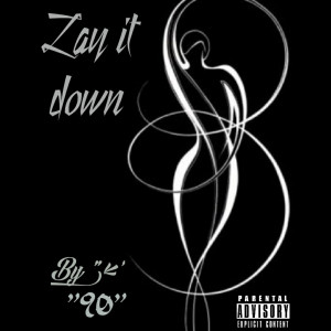 ดาวน์โหลดและฟังเพลง Lay It Down (Explicit) พร้อมเนื้อเพลงจาก 90
