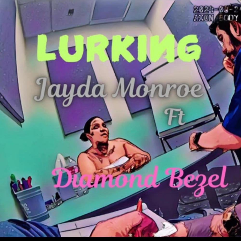 Lurking (feat. Diamond Bezel) (Explicit)