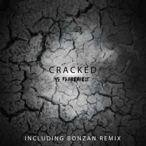 ดาวน์โหลดและฟังเพลง Cracked (Original mix) พร้อมเนื้อเพลงจาก 95 FAHRENHEIT