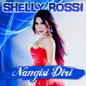 NANGISI DIRI dari Shelly Rossi