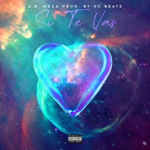 ดาวน์โหลดและฟังเพลง Si Te Vas พร้อมเนื้อเพลงจาก A.B. Meza