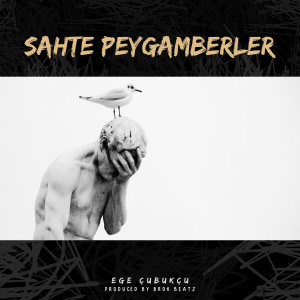 Album Sahte Peygamberler oleh Ege Çubukçu