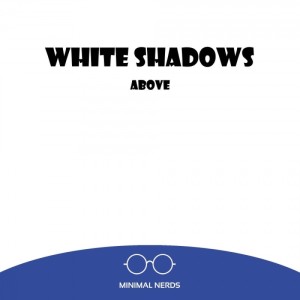 Listen to Above (Original Mix) song with lyrics from White Shadows