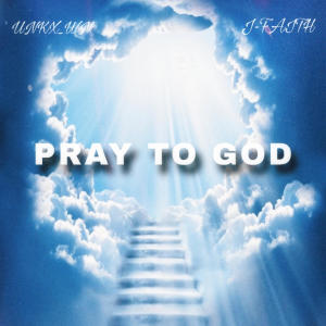 อัลบัม Pray To God (feat. J-Faith) ศิลปิน Unkx_wn