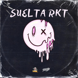 ดาวน์โหลดและฟังเพลง Suelta RKT (Remix) พร้อมเนื้อเพลงจาก Tomy DJ