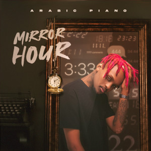Album Mirror Hour oleh Arabic Piano