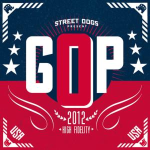 ดาวน์โหลดและฟังเพลง GOP (Explicit) พร้อมเนื้อเพลงจาก Street Dogs