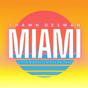อัลบัม Miami ศิลปิน Shawn Desman