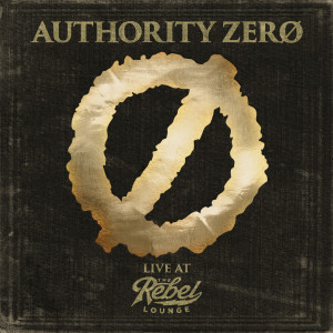 Authority Zero的專輯Live at The Rebel Lounge (Explicit)