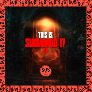 Album THIS IS SUBMUNDO 17 PART 2 (Explicit) from 