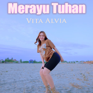 Listen to Merayu Tuhan song with lyrics from Vita Alvia