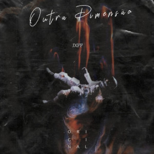 ดาวน์โหลดและฟังเพลง Outra Dimensão พร้อมเนื้อเพลงจาก JXFF