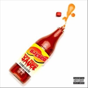 ดาวน์โหลดและฟังเพลง Too Much Sauce (Explicit) พร้อมเนื้อเพลงจาก DJ Esco