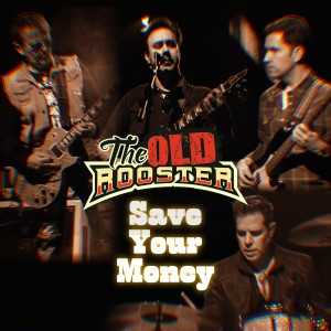 Album Save Your Money (Live) from The Old Rooster