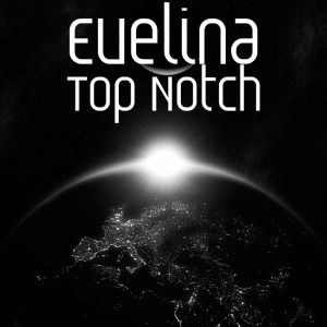 Evelina的專輯Top Notch