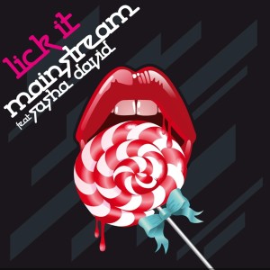 ดาวน์โหลดและฟังเพลง Lick It (Radio Edit) พร้อมเนื้อเพลงจาก Mainstream
