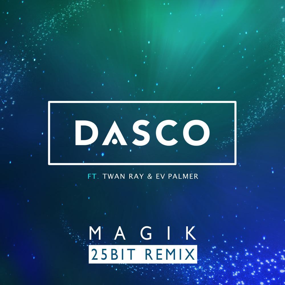 Magik (25Bit Remix Edit)