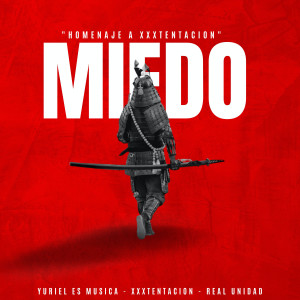 Yuriel Es Musica的專輯Miedo (Tribute XXXTENTACION)
