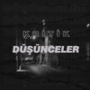 Dengarkan lagu Düşünceler (Explicit) nyanyian Kritik dengan lirik
