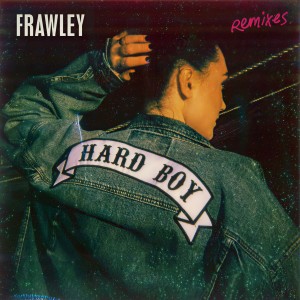 收聽Frawley的Hard Boy (MRLS Remix)歌詞歌曲