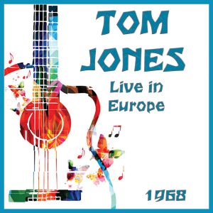 Album Live in Europe 1968 oleh Tom Jones