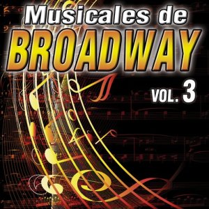 อัลบัม Musicales De Broadway Vol.3 ศิลปิน The Band Musical Cast