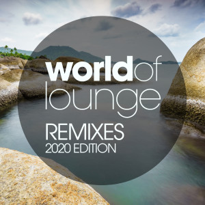 อัลบัม World Of Lounge Remixes 2020 Edition ศิลปิน SHAKIRI' QUARTET