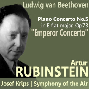 收聽Arthur Rubinstein的Piano Concerto No. 5 in E-Flat Major, Op. 73 "Emperor": III. Rondo. Allegro歌詞歌曲