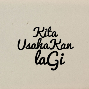 ดาวน์โหลดและฟังเพลง Kita Usahakan Lagi พร้อมเนื้อเพลงจาก Batas Senja