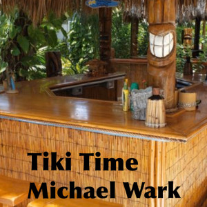 michael wark的专辑Tiki Time