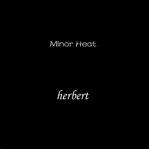 Album Minor Heat oleh Herbert