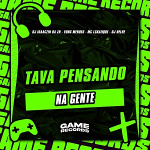 Album Tava Pensando Na Gente (Explicit) oleh yung mendes