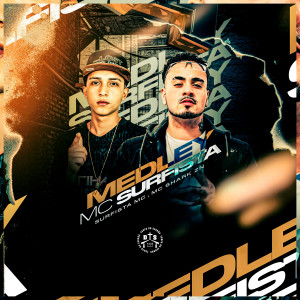 收聽Surfista MC的Medley Mc Surfista (Explicit)歌詞歌曲