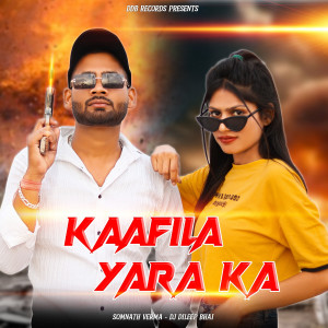 Listen to Kaafila Yara Ka (Explicit) song with lyrics from Dj Dileep Bhai