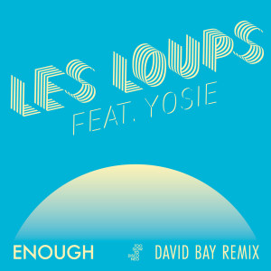 อัลบัม Enough (David Bay Remix) ศิลปิน David Bay
