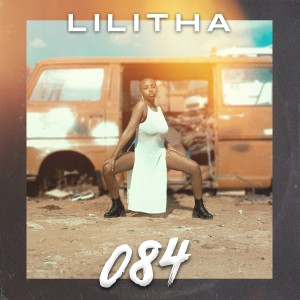 ดาวน์โหลดและฟังเพลง 084 พร้อมเนื้อเพลงจาก Lilitha