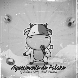 收听Dj Batata CWB的Aquecimento do Patako (Explicit)歌词歌曲